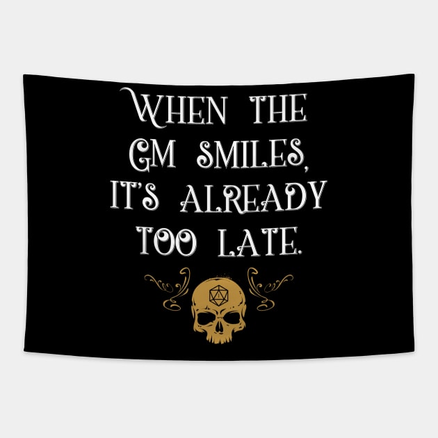 When The GM Smiles It's Already Too Late Tabletop RPG Tapestry by pixeptional