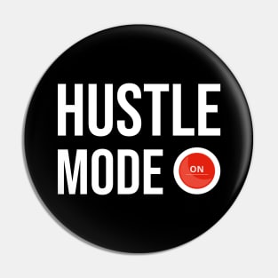 Hustle Mode On Pin