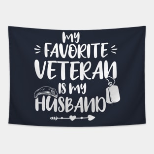 My Favorite Veteran Is My Husband, Us Veterans Day Gift, Husbands Gits Tapestry