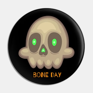 Bone day Pin