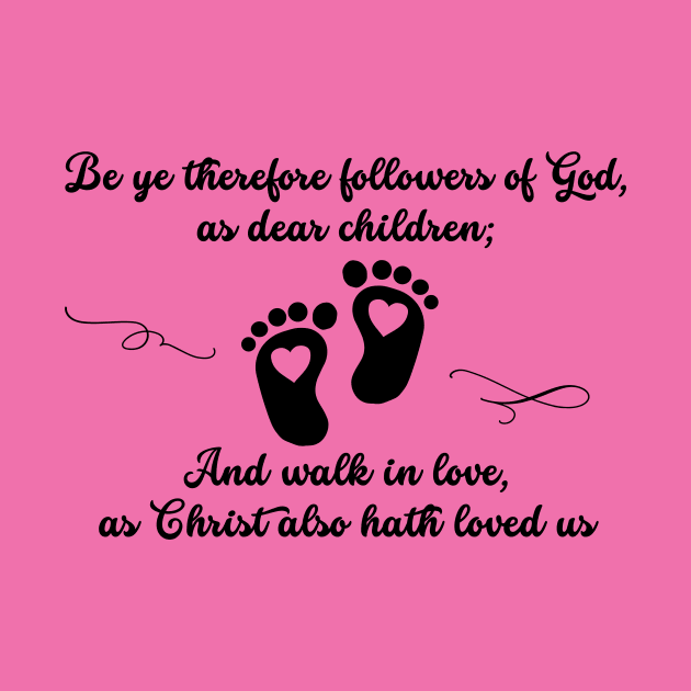 Ephesians 5:1-2 Walk in Love Bible Verse by Terry With The Word