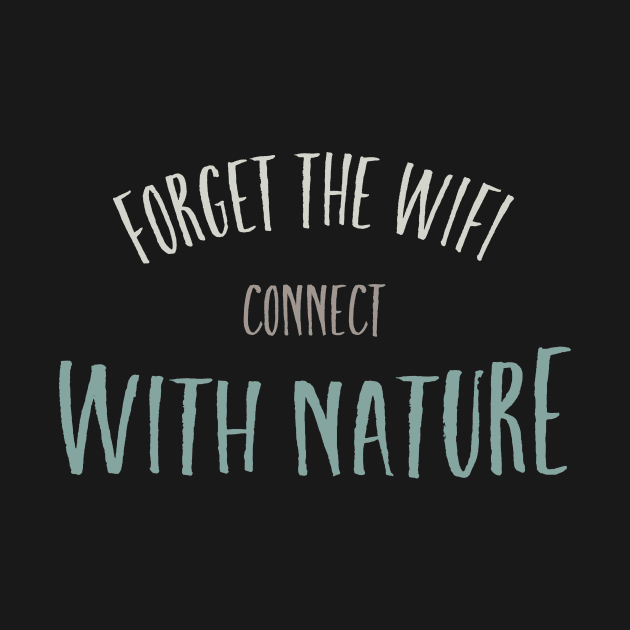 Camping Phrase Connect with Nature by whyitsme