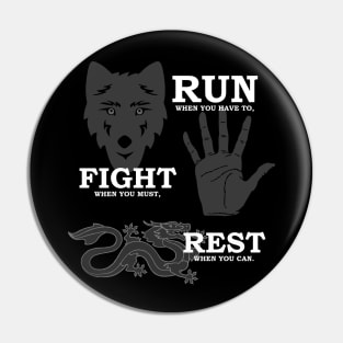 Run, Fight, Rest. Pin