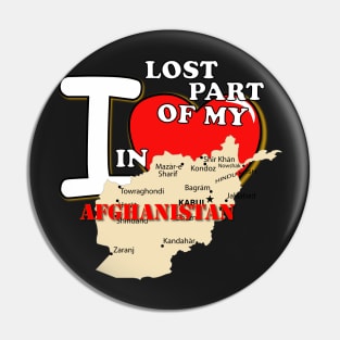 I Lost Part My Heart in Afghainstan Pin