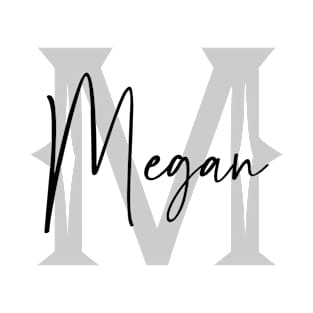 Megan Second Name, Megan Family Name, Megan Middle Name T-Shirt