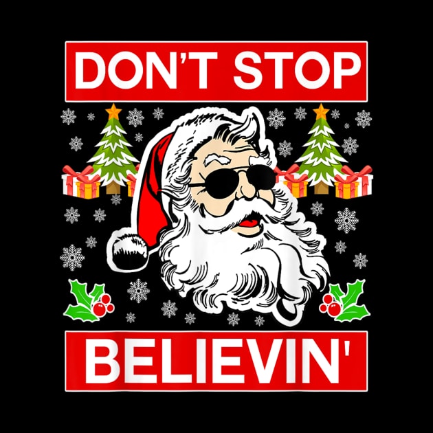 Don't Stop Believin Santa Funny Christmas by Derrick Ly