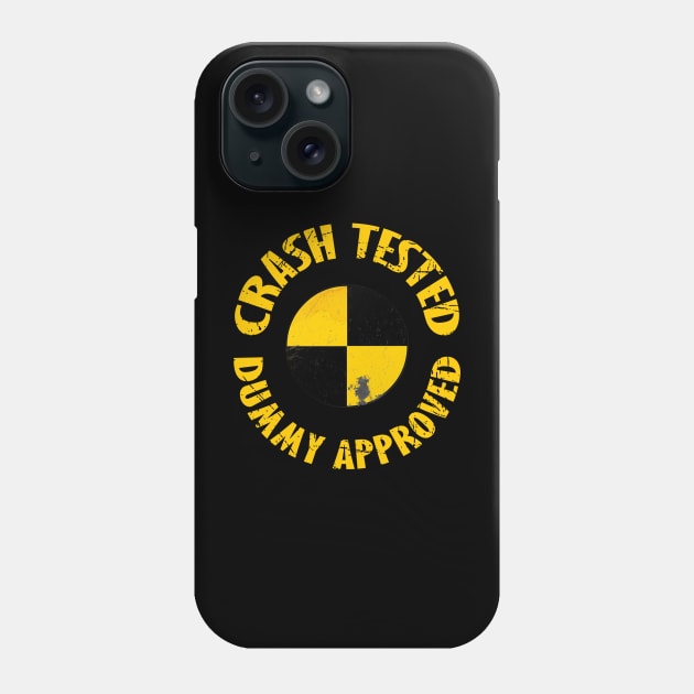 Crash tested-dummy approved Phone Case by WickedNiceTees