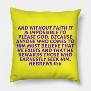 Bible Verse Hebrews 11:6 Pillow