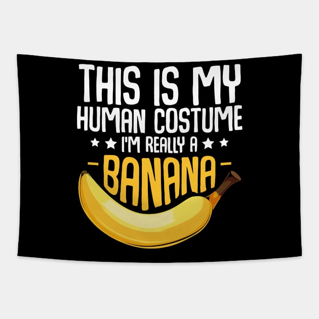 Bananas - This is My Human Costume I'm Really A Banana Tapestry by Lumio Gifts