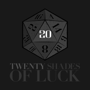 20 Shades of Luck / Twenty shades of Luck. DnD d20 funny design. Baldur's Gate 3 T-Shirt