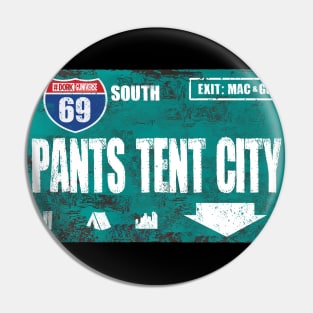 Pants Tent City Pin