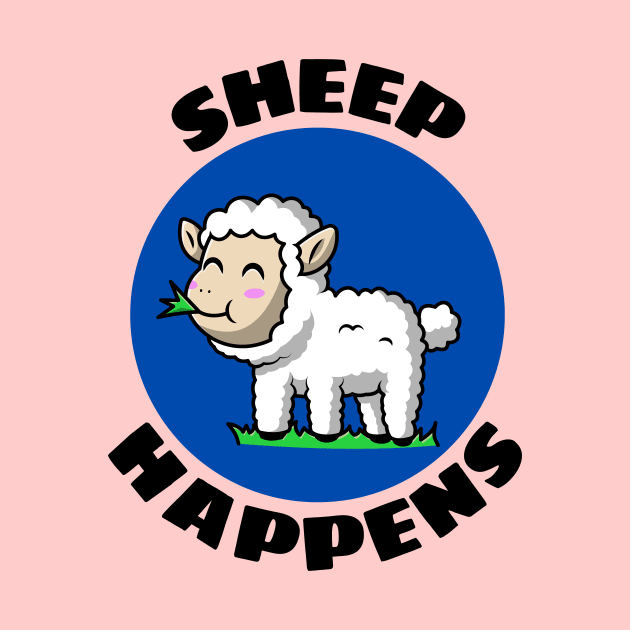 Sheep Happens | Sheep Pun by Allthingspunny