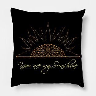 You are my Sunshine - Black Edition Pillow