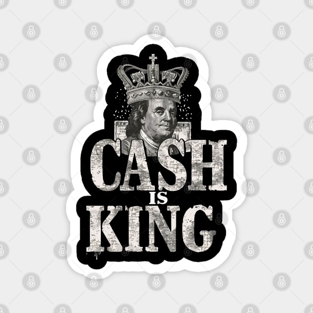 Cash is king, Benjamins Magnet by UrbanLifeApparel