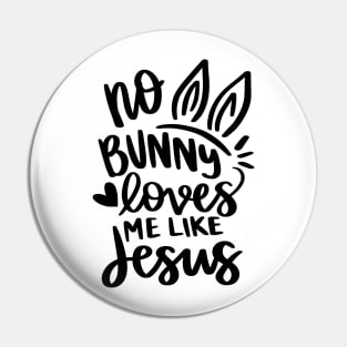 no bunny loves me like jesus Pin