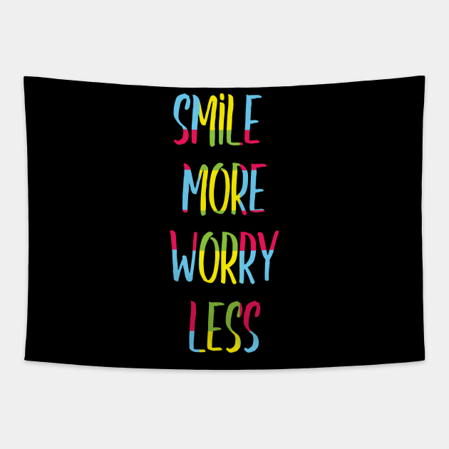 Smile more worry less Tapestry by zeevana