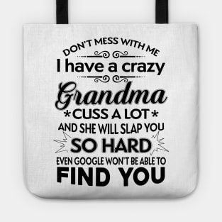 I Have A Crazy Grandma Who Happens To Cuss A Lot Tote