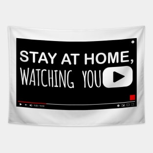 STAY AT HOME WATCHING YOUTUBE Tapestry