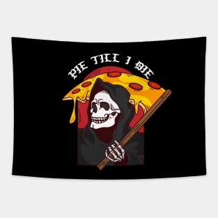 Pie Till I Die Pizza Grim Reaper Tapestry