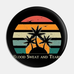 Vintage name - blood sweat and tears Pin