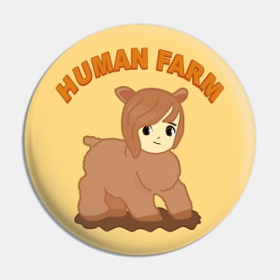 Human farm Pin