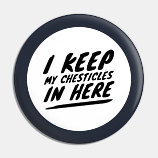 I keep my chesticles in here Pin