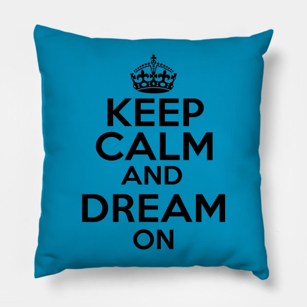 Keep Calm Dream On Pillow by MartinAes