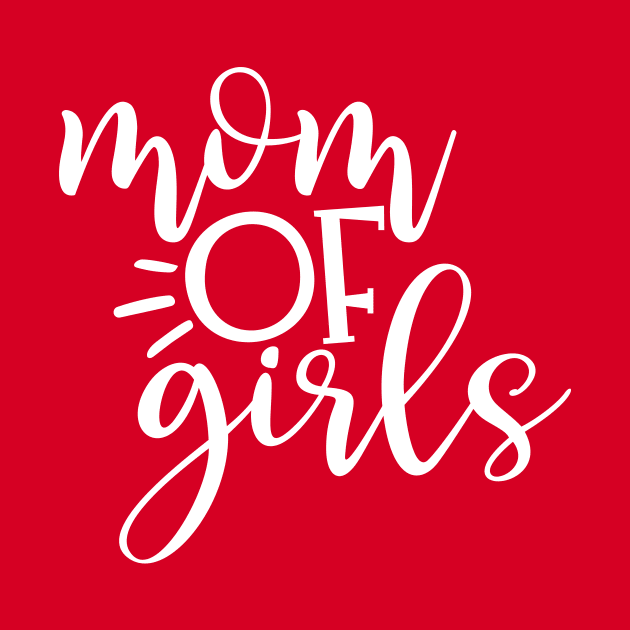 Mom of girls by Coral Graphics