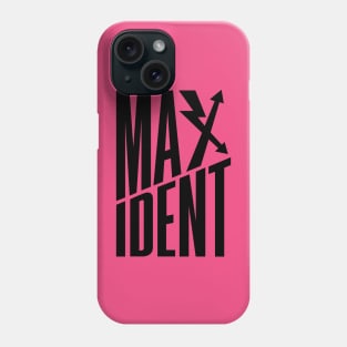 Maxident Phone Case