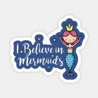 believe in mermaid3 Magnet