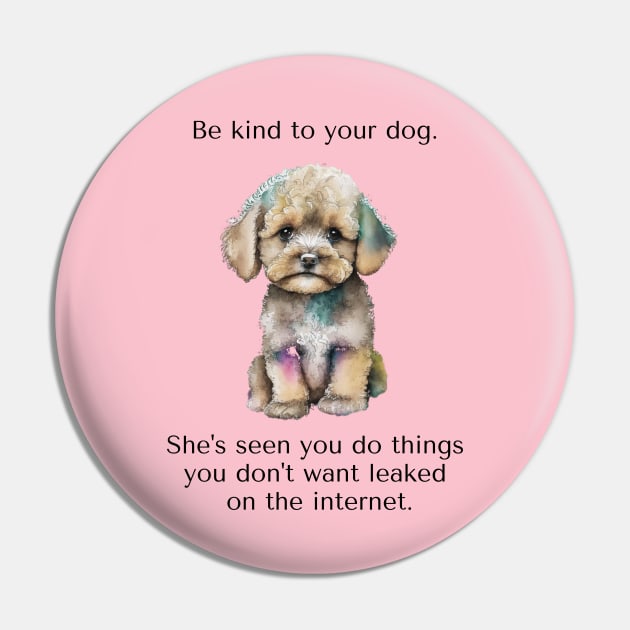 Maltipoo Be Kind To Your Dog. She’s Seen You Do Things You Don't Want Leaked On The Internet. Pin by SmoothVez Designs