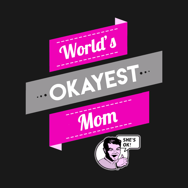 World's Okayest Mom by Boots