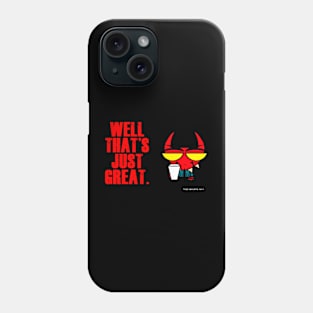 DEVIL TO PAY Well That's Just Great Phone Case