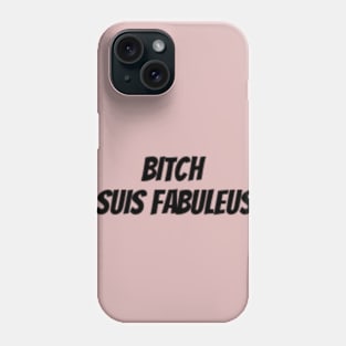 Je suis fabuleuse Phone Case