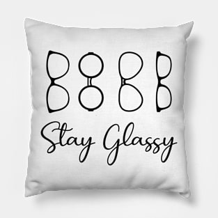 Stay Glassy Funny Eye Doctor Pillow