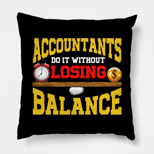 Cute Accountants Do It Without Losing Balance Pun Pillow by theperfectpresents