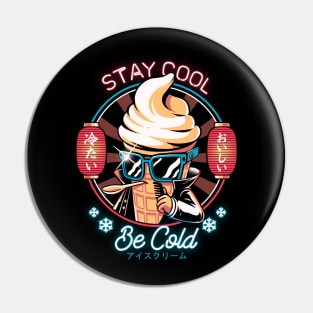 Be Cold - Like as a Ice Cream Pin