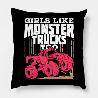 Girls Like Monster Trucks Too Pillow