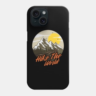 Hike The World Phone Case