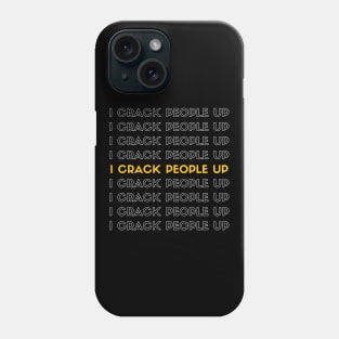 I Crack People Up Funny Chiropractor Spine adjust Therapist Phone Case