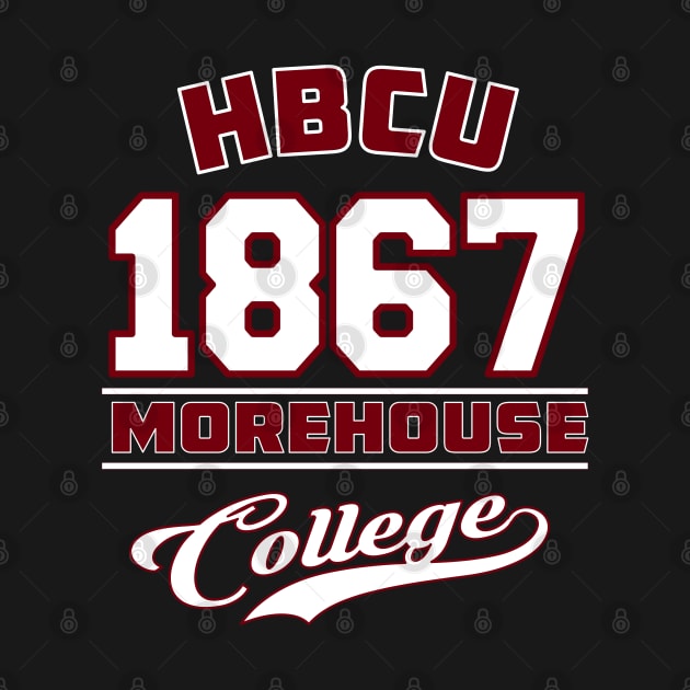 Morehouse 1867 College Apparel by HBCU Classic Apparel Co