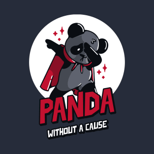 Panda Without A Cause T-Shirt