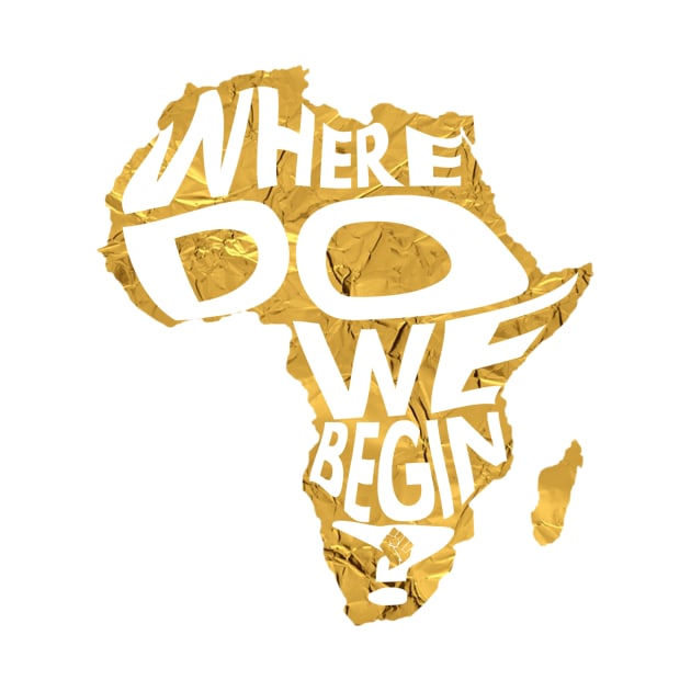 Where Do We Begin? by We Out Here Merch