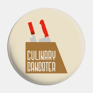 CULINARY GANGSTER Pin