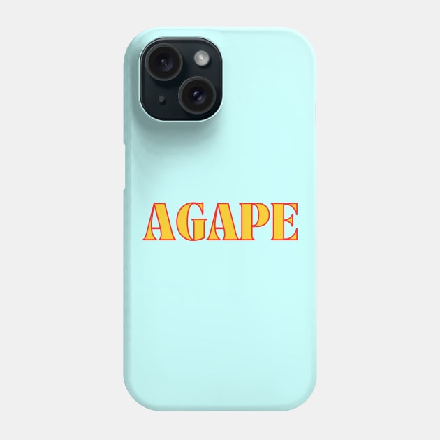 Agape - God's Unconditional Love Phone Case by Prayingwarrior