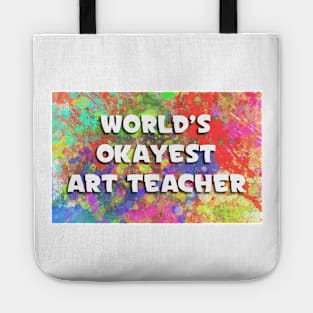 World's Okayest Art Teacher Tote