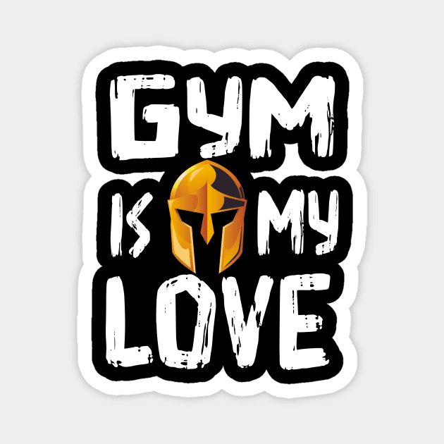 Gym is my love t-shirt Magnet by DMarts