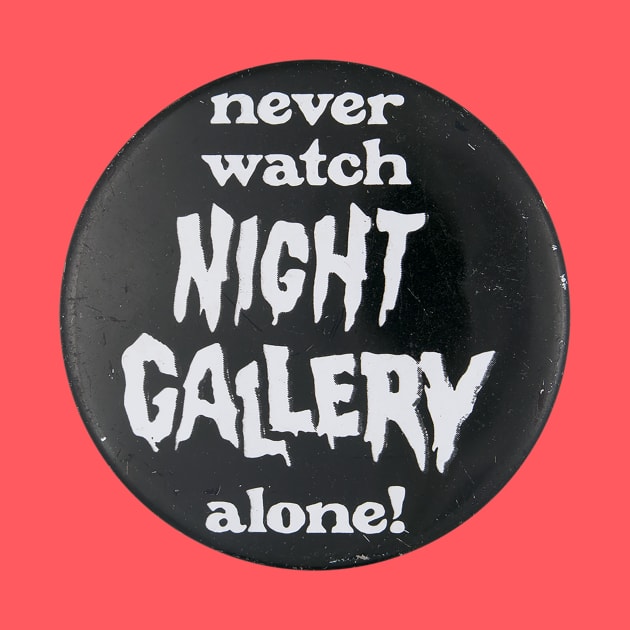 Night Gallery by Father Malone