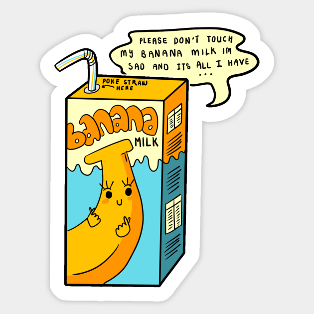 Don't Touch My Banana Milk - Banana Milk - Sticker