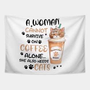 A woman cannot survive on coffee alone she also needs cats Funny Quote Hilarious Sayings Humor Tapestry